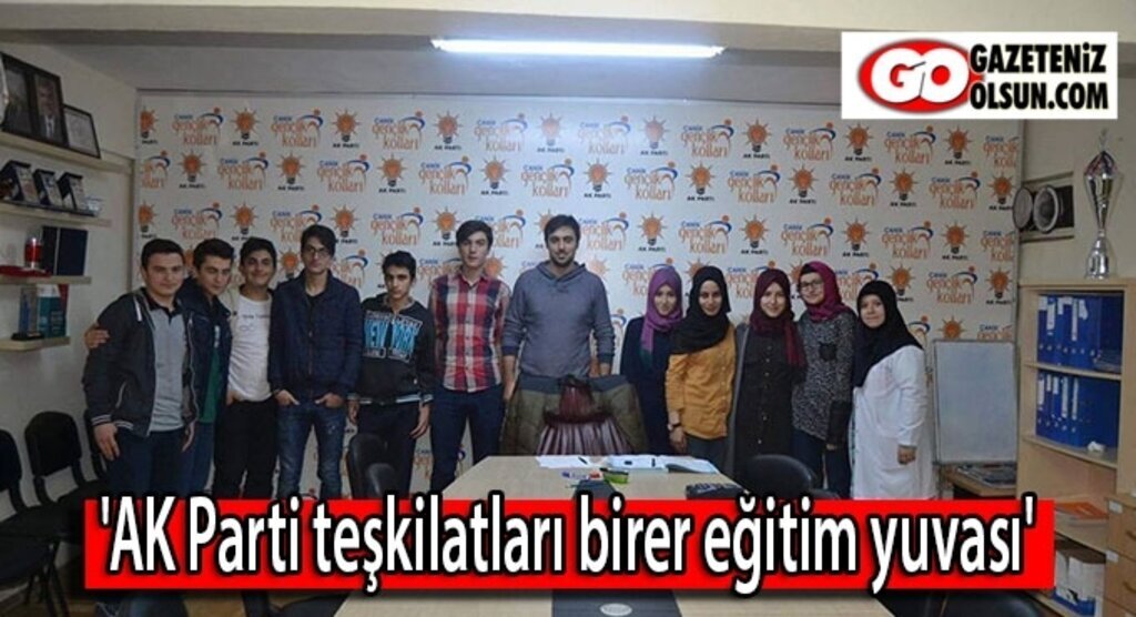 'AK Parti teşkilatları birer eğitim yuvası'