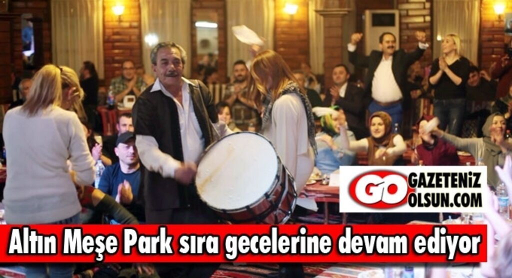 Altın Meşe Park sıra gecelerine devam ediyor