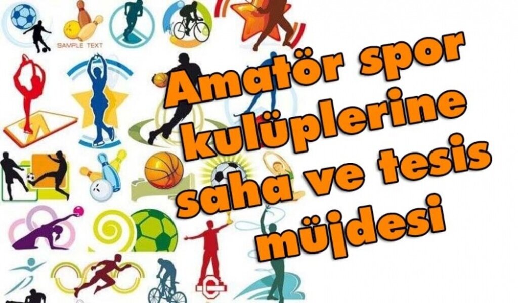 Amatör spor kulüplerine saha ve tesis müjdesi