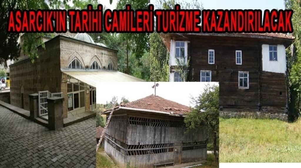 Asarcık tarihi camileri turizme kazandırılacak