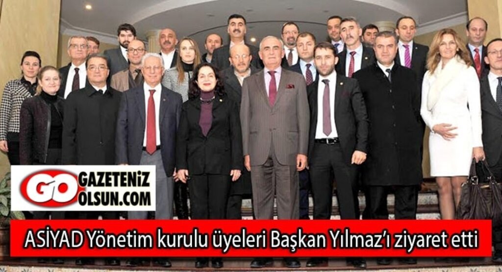 ASİYAD Yönetim kurulu üyeleri Başkan Yılmaz’ı ziyaret etti