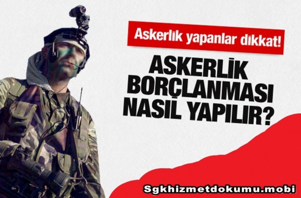 Askerlik Borçlanması Nasıl Yapılır? 