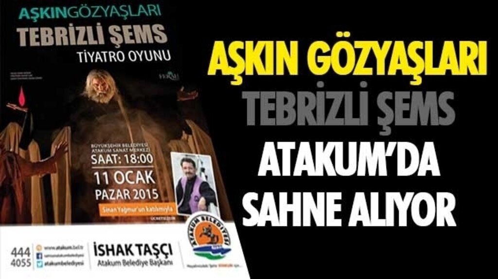 Aşkın Gözyaşları - Tebrizli Şems Atakum’da sahne alacak