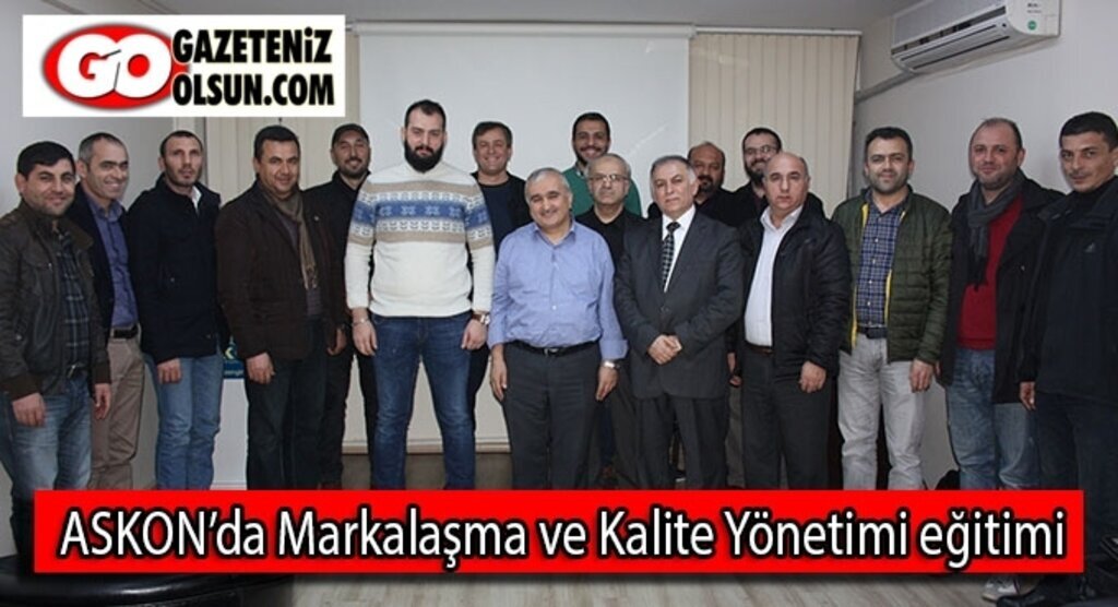 ASKON’da Markalaşma ve Kalite Yönetimi eğitimi