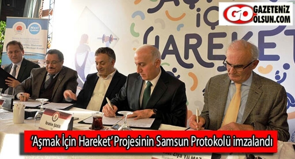 ‘Aşmak İçin Hareket’ Projesinin Samsun Protokolü imzalandı