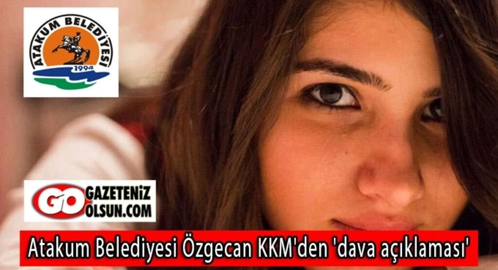 Atakum Belediyesi Özgecan KKM'den 'dava açıklaması'