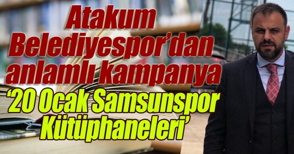 Atakum Belediyespor’dan; 20 Ocak Samsunspor Kütüphaneleri