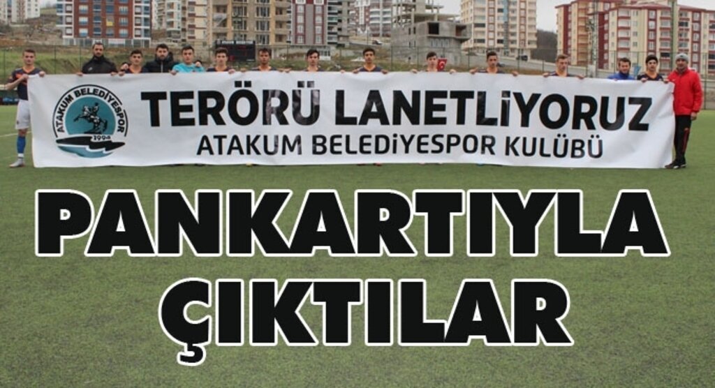 Atakum Belediyespor'dan teröre pankartlı tepki