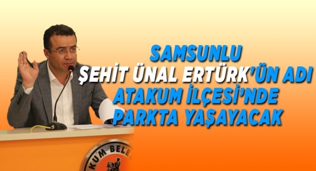 Atakum’da şehide vefa