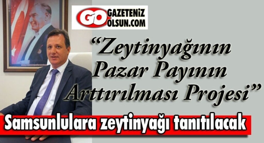 Aydın Ticaret Borsası Samsunlulara zeytinyağı tanıtacak