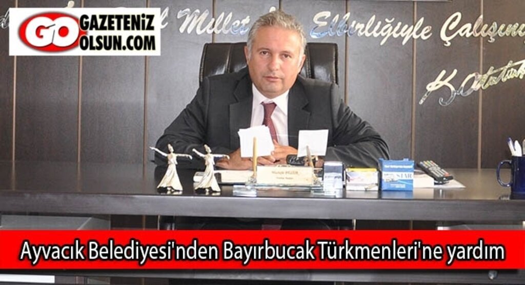 Ayvacık Belediyesi'nden Bayırbucak Türkmenleri'ne yardım