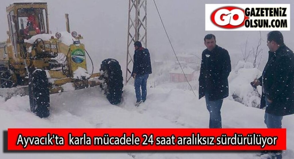 Ayvacık'ta karla mücadele 24 saat aralıksız sürdürülüyor