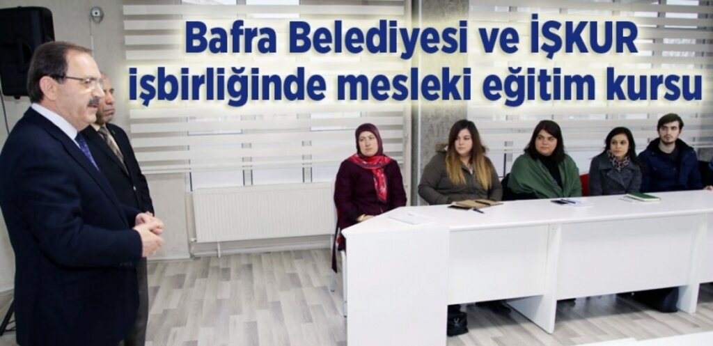 Bafra Belediyesi meslek sahibi yapıyor