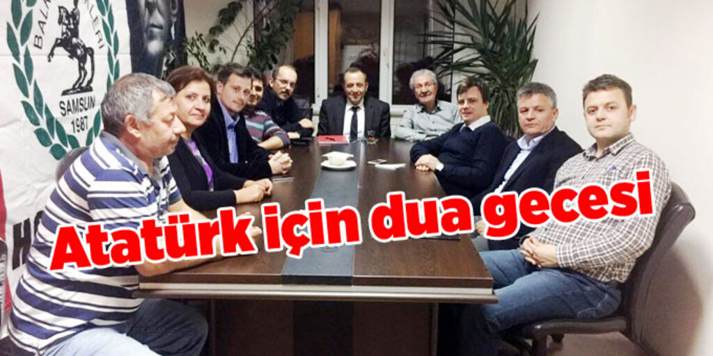 Balkan Türkleri Atatürk için dua ve anma gecesi düzenliyor