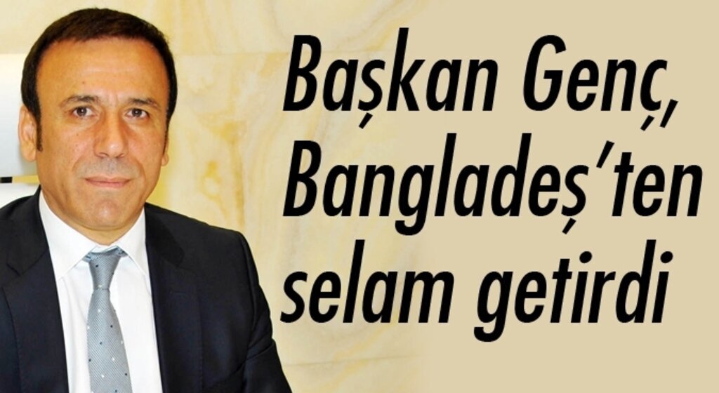 Bangladeş'ten Samsun'a selam