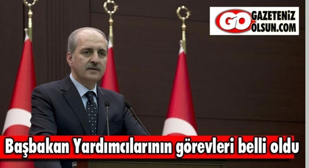Başbakan Yardımcılarının görevleri belli oldu