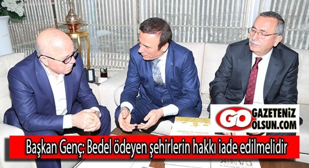 Başkan Genç: Bedel ödeyen şehirlerin hakkı iade edilmelidir