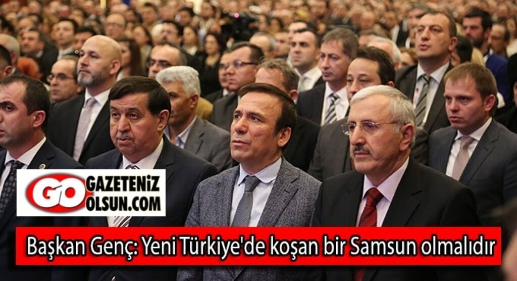 Başkan Genç: Yeni Türkiye'de koşan bir Samsun olmalıdır