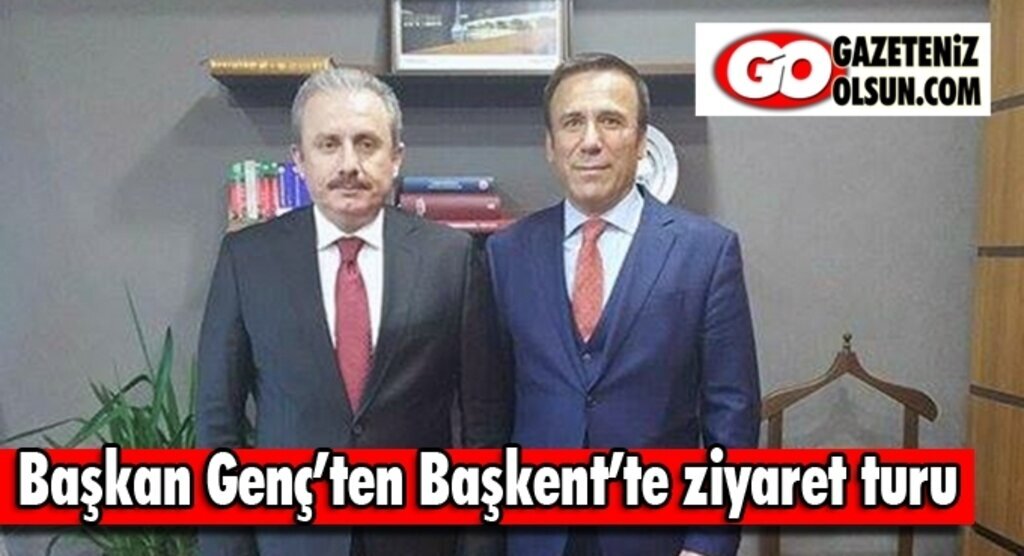 Başkan Genç’ten Başkent’te ziyaret turu