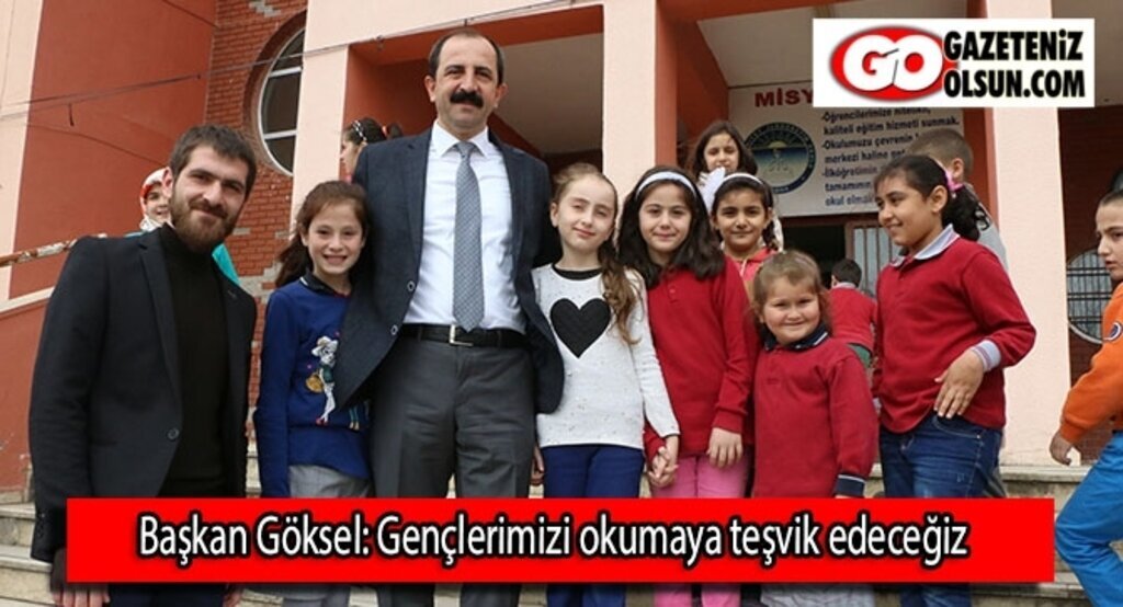 Başkan Göksel: Gençlerimizi okumaya teşvik edeceğiz