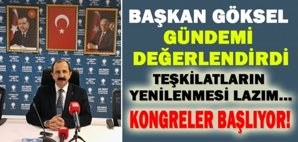 Başkan Göksel'den gündemi değerlendirdi