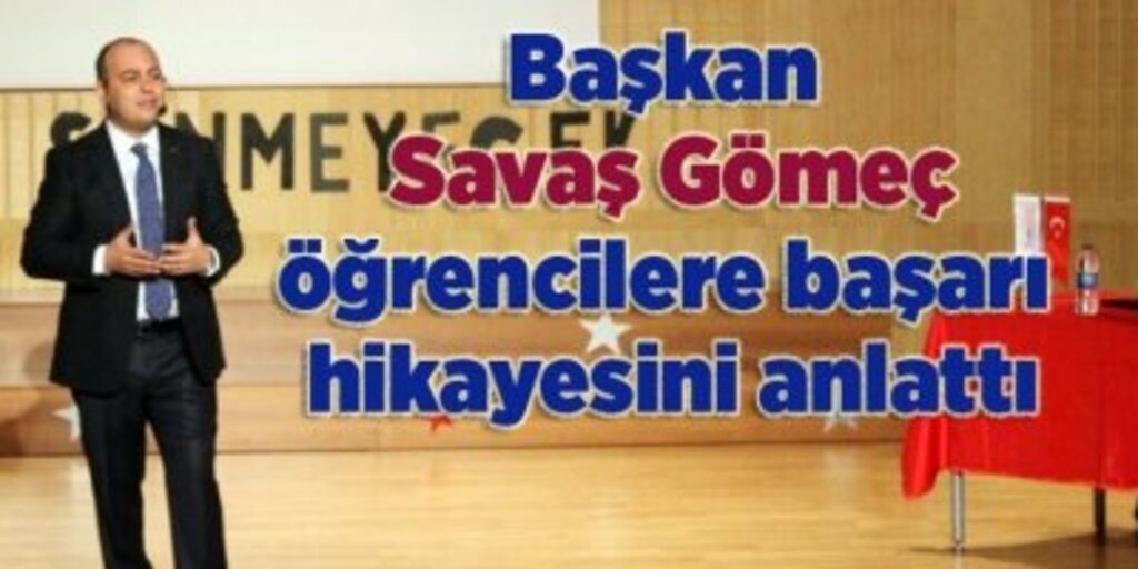Başkan Gömeç girişimcilik hikayesini anlattı