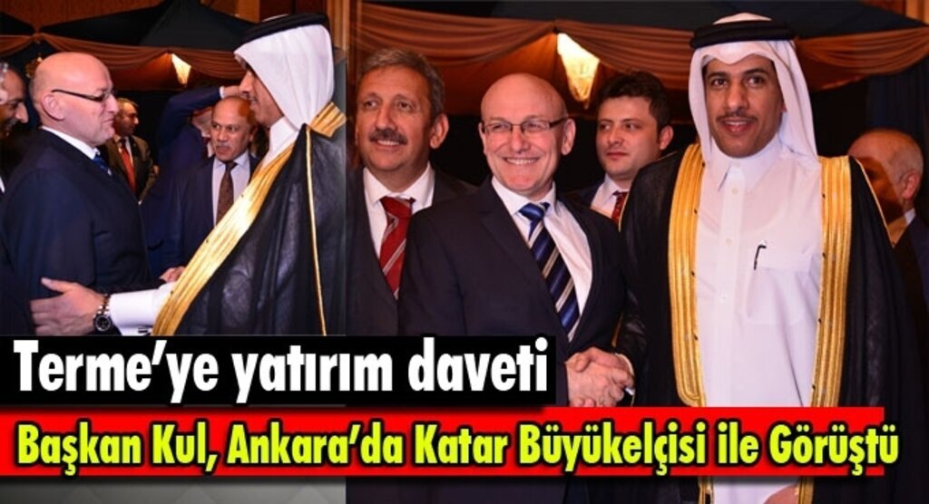 Başkan Kul, Ankara’da Katar Büyükelçisi ile Görüştü