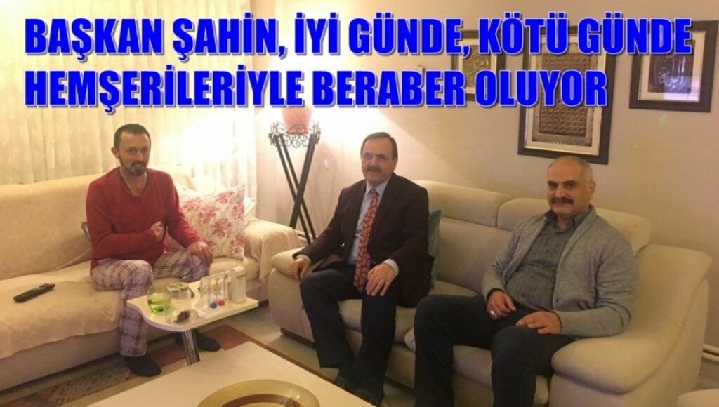 Başkan Şahin her zaman hemşehrileriyle birarada
