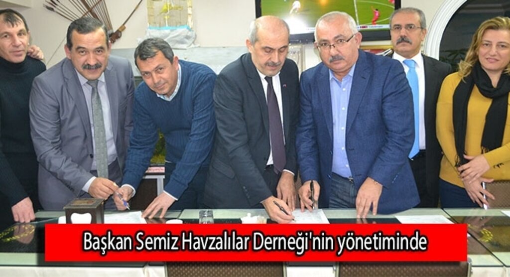 Başkan Semiz Havzalılar Derneği'nin yönetiminde