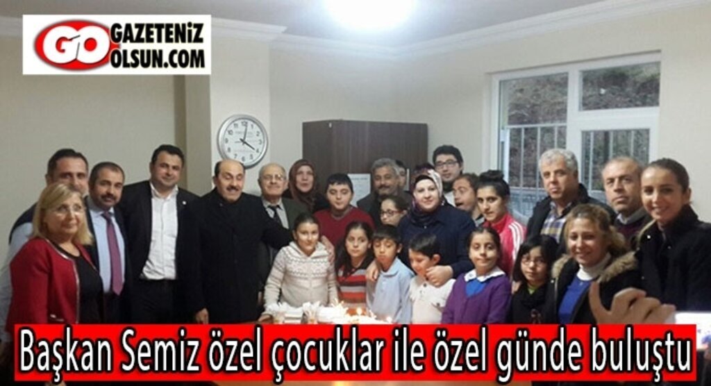 Başkan Semiz özel çocuklar ile özel günde buluştu