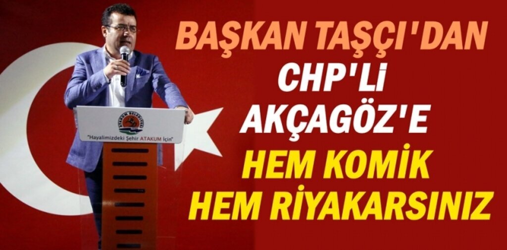Başkan Taşçı CHP'li Akçagöz'e sordu: Peki sen neredeydin