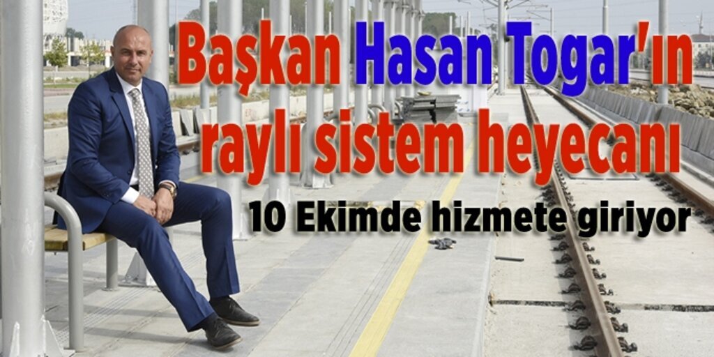 Başkan Togar : Raylı sistem Tekkeköy’ün değerine değer katacak