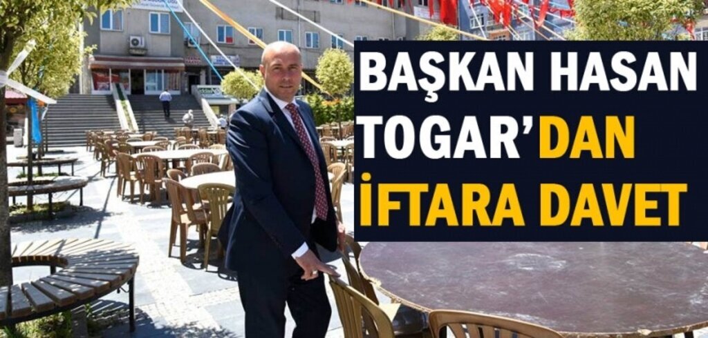 Başkan Togar'dan dev iftara davet