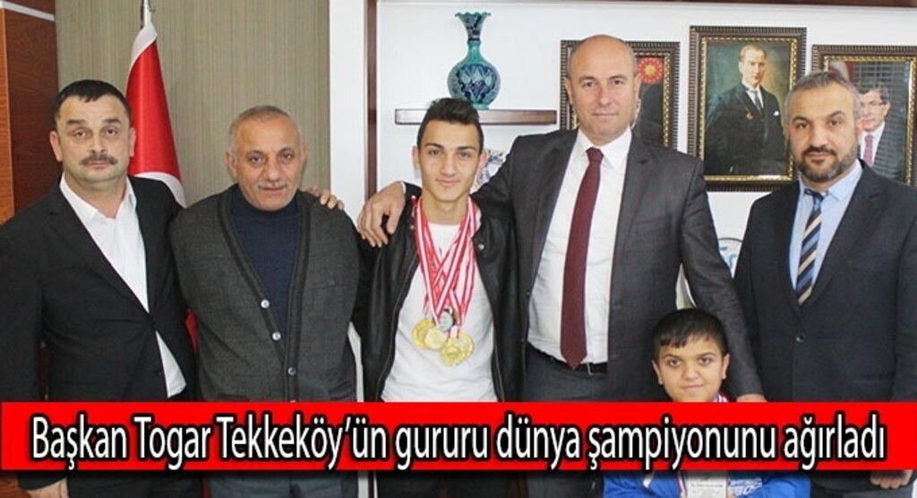 Başkan Togar Tekkeköy’ün gururu dünya şampiyonunu ağırladı