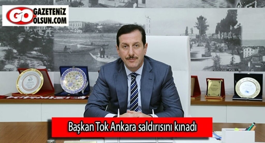 Başkan Tok Ankara saldırısını kınadı