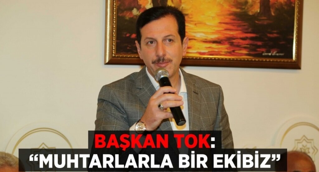 Başkan Tok: ‘İlkadım’ı birlikte yönetiyoruz’