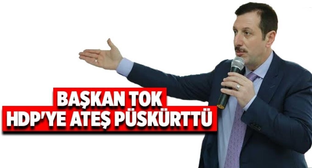Başkan Tok ortak bildiriye imza atmayan HDP'ye sert sözlerle seslendi