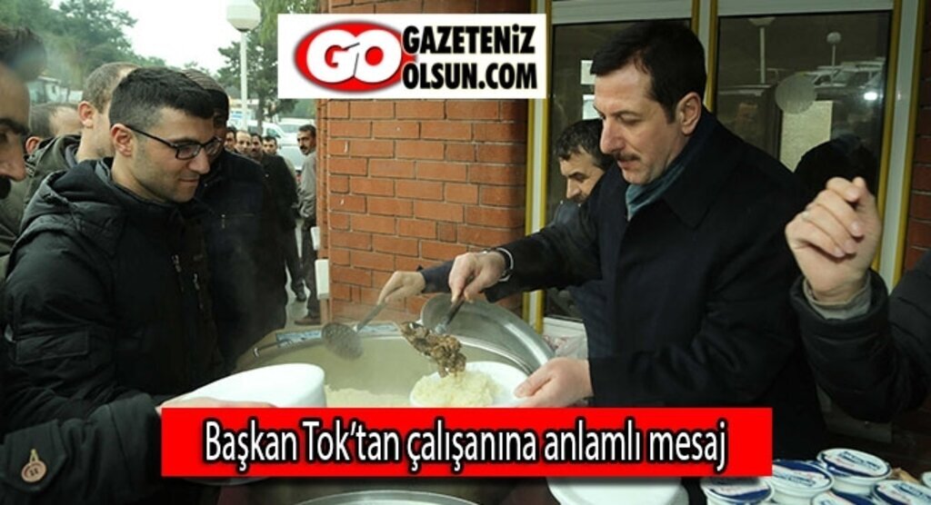 Başkan Tok’tan çalışanına anlamlı mesaj
