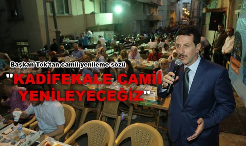 Başkan Tok'tan camii yenileme sözü