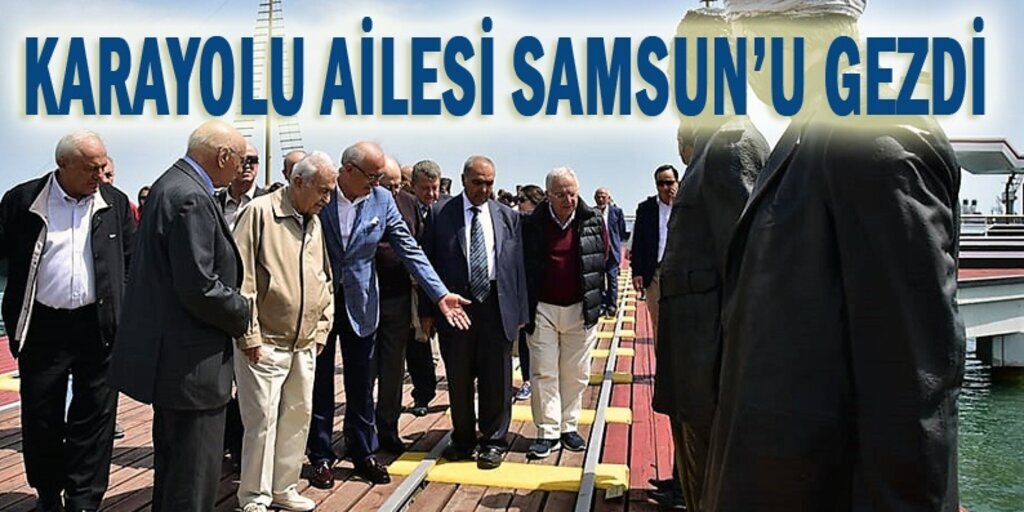 Başkan Yılmaz rehber oldu, misafirlerine Samsun'u gezdirdi