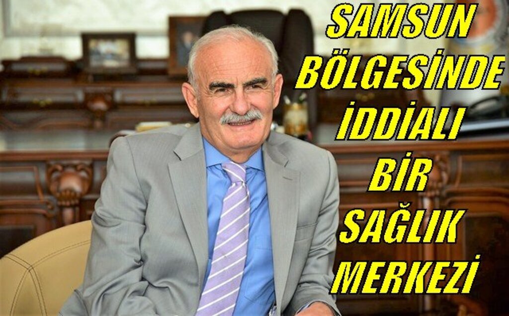 Başkan Yılmaz: Samsun Bölgesinde İddialı Bir Sağlık Merkezi