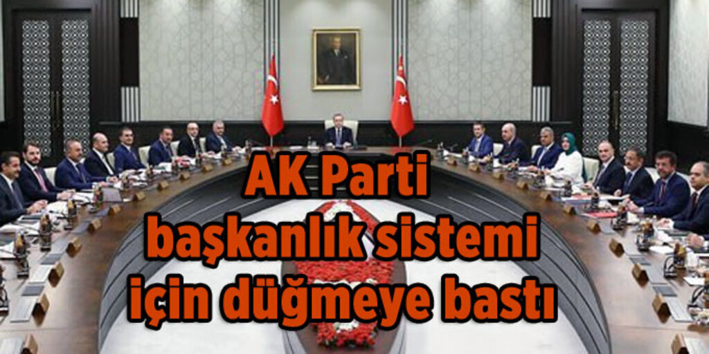 Başkanlık Sistemi Bakanlar Kurulu'nda son şeklini aldı
