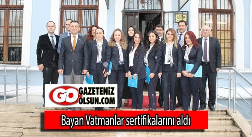 Bayan Vatmanlar sertifikalarını aldı