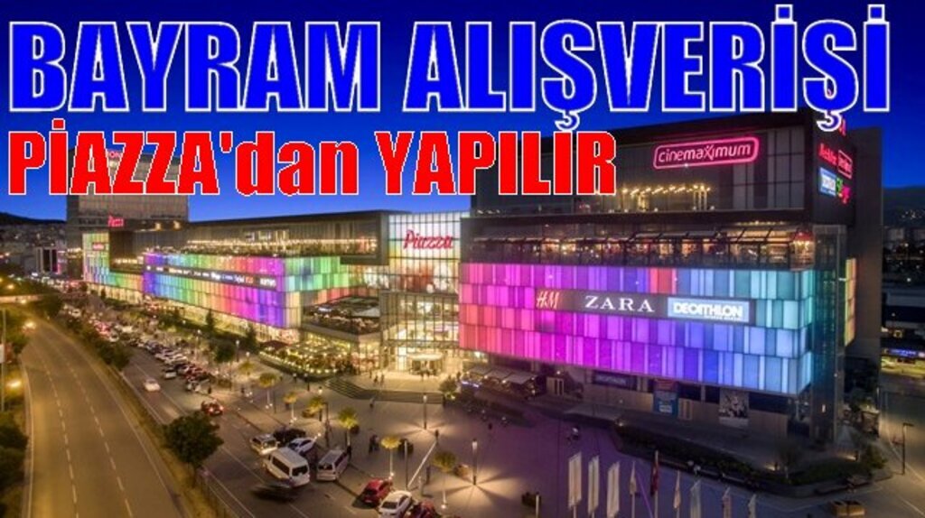 Bayram Alışverişinin Adresi Piazza