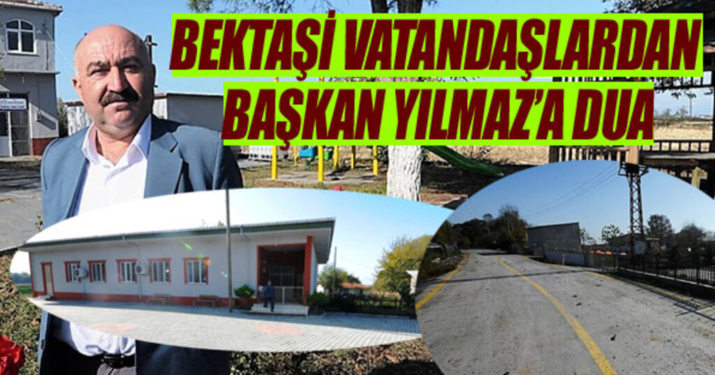 Bektaşi vatandaşlar hizmeti getirene dua ediyor