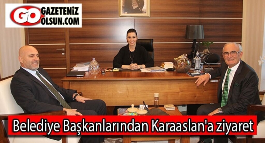 Belediye Başkanlarından Karaaslan'a ziyaret