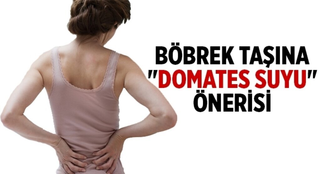 Böbrek taşına 'domates suyu' önerisi