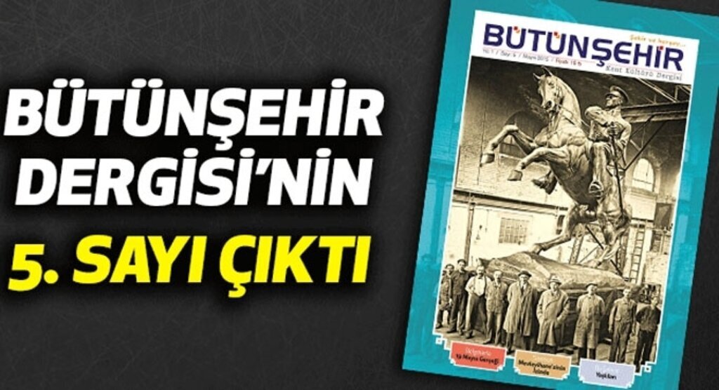 Bütün Şehir Dergisi'nin 5. sayı çıktı