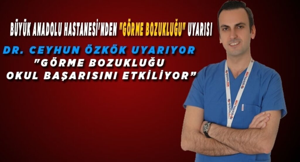 Büyük Anadolu Hastanesi'nden 'Görme Bozukluğu' uyarısı