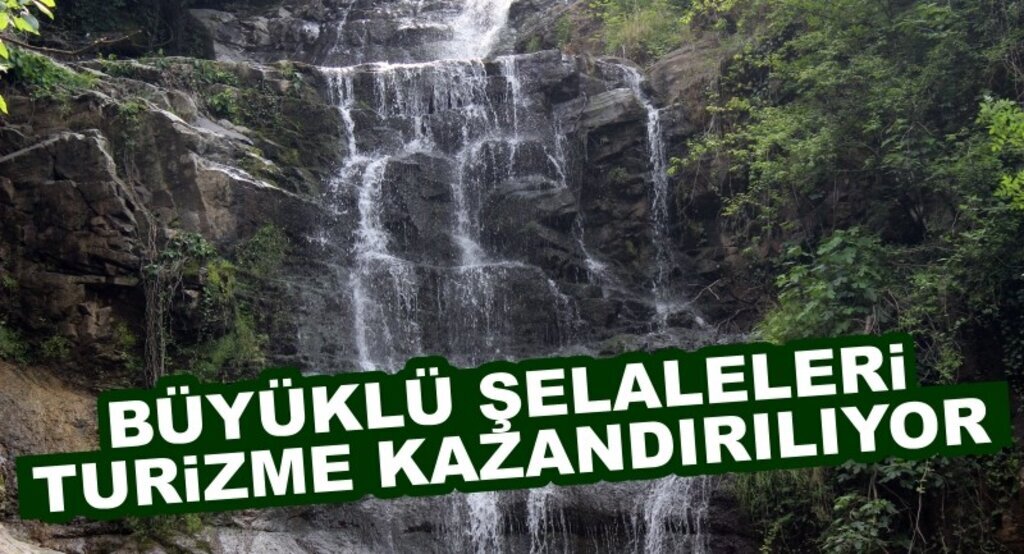 Büyüklü Şelaleleri ve etrafı taş ocağı olmaktan kurtulup turizme kazandırılıyor